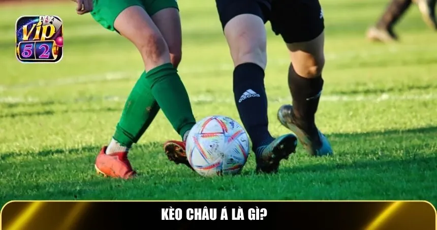 Kèo châu Á là gì?