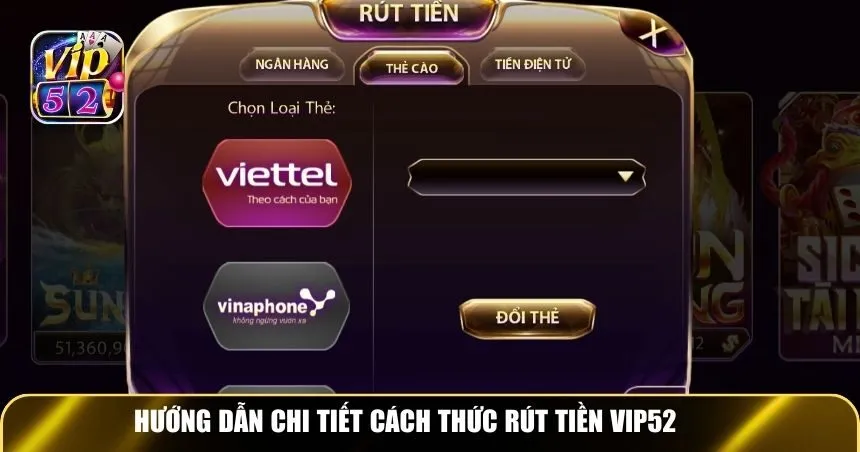 Hướng dẫn chi tiết cách thức rút tiền Vip52
