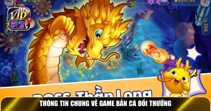 Thông tin chung về game bắn cá đổi thưởng